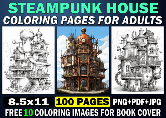 100 Steampunk House Coloring Pages Book: A Creative Resource for Artists and Entrepreneurs