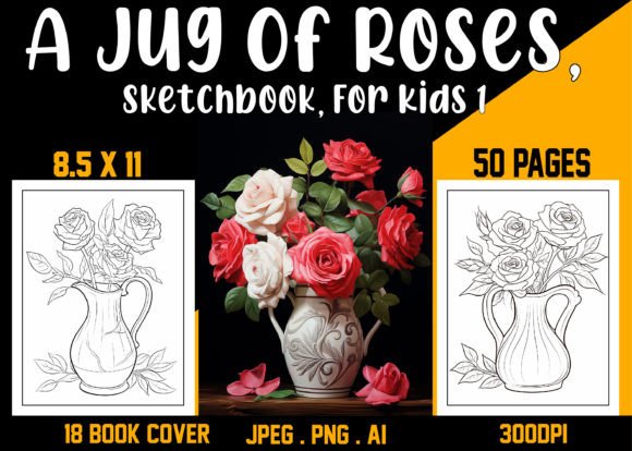 A Jug of Roses Sketchbook for Kids 1