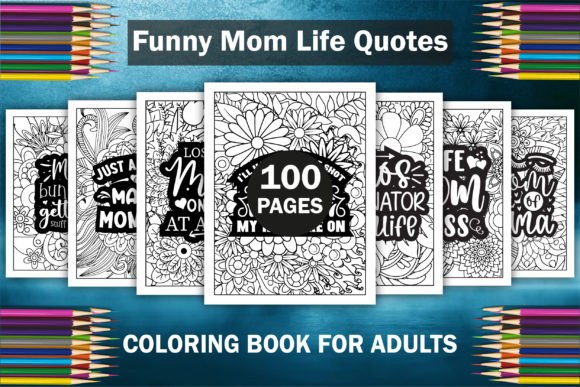 Funny Mom Life Quotes Coloring Book -kdp